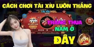 Chơi Tài Xỉu Luôn Thắng - Thủ Thuật Đặt Cược Tại Sunwin
