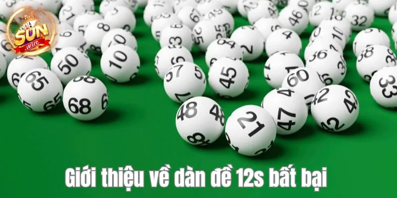 Đôi nét về dàn đề 12s bất bại được nhiều cược thủ ưa chuộng.